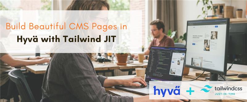 Build Beautiful CMS Pages in Hyv? with Tailwind JIT