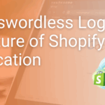 Passwordless Login for Shopify