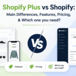 Shopify Plus vs Shopify comparison showing pricing, features, and key differences